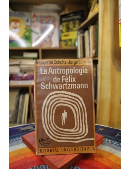 La antropología de Félix  Schwartzmann (Usado) La antropología de Félix  Schwartzmann (Usado)