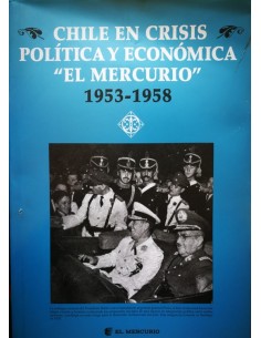 Chile en crisis política y económica El Mercurio 1953-1958 (Usado)