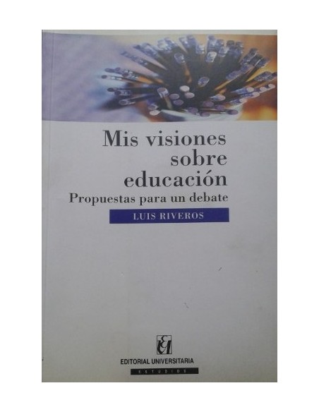 Mis visiones sobre educación (Usado) Mis visiones sobre educación (Usado)