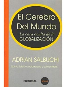 El cerebro del mundo. La cara oculta de la globalización (Nuevo)