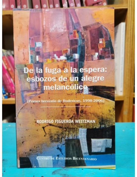 De la fuga a la espera: esbozos de un alegre melancólico (Usado) De la fuga a la espera: esbozos de un alegre melancólico (Usado)