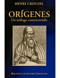 Orígenes. Un teólogo controvertido (Nuevo)