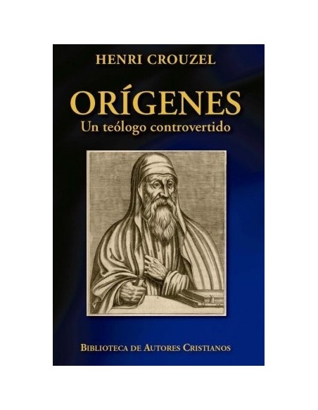 Orígenes. Un teólogo controvertido (Nuevo) Orígenes. Un teólogo controvertido (Nuevo)
