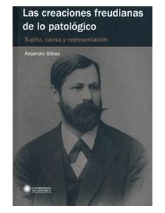 Las creaciones freudianas de lo patológico (Usado)