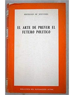 El arte del prever el futuro político (Usado)