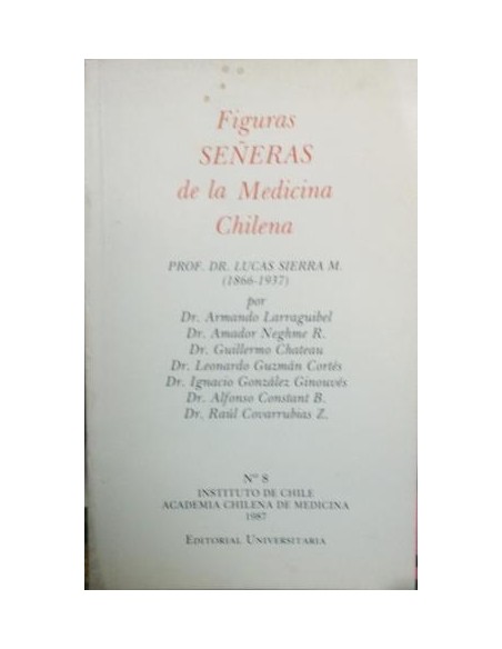 Figuras señeras de la medicina chilena (Usado) Figuras señeras de la medicina chilena (Usado)