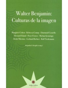 Walter Benjamin: Culturas de la imagen (Usado)