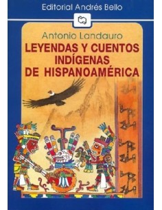 Leyendas y cuentos indígenas de Hispanoamérica (Usado)