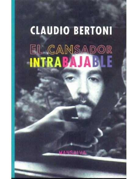 El  cansador intrabajable (Usado) El  cansador intrabajable (Usado)