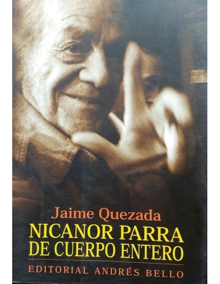 Nicanor Parra de cuerpo entero (Usado) Nicanor Parra de cuerpo entero (Usado)