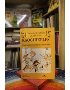 Memorial de Sololá, anales de los Kaqchikeles. Título de los señores de Totonicapan (Usado)