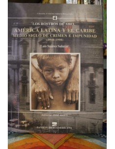 América Latina y El Caribe, Medio siglo de crimen e impunidad (1948-1998) Los rostros de Abel (Usado)