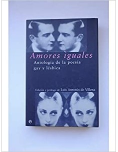 Amores iguales. Antología de la poesía gay y lésbica (Usado)