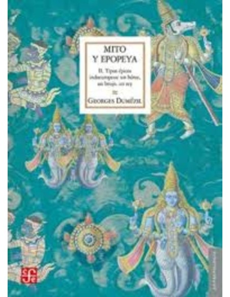 Mito y epopeya II. Tipos épicos indoeuropeos: un héroe, un brujo, un rey (Nuevo) Mito y epopeya II. Tipos épicos indoeuropeos: un héroe, un brujo, un rey (Nuevo)
