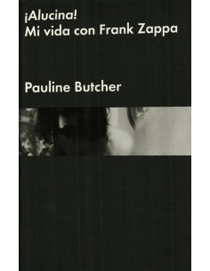 ¡Alucina! Mi vida con Frank Zappa (Nuevo)