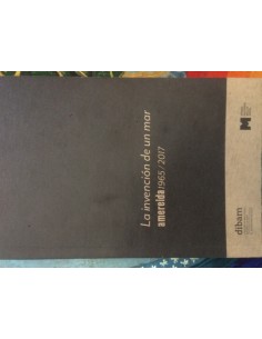 La invención de un mar. Amereida 1965 / 2017 (Usado)
