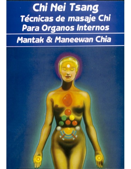 Chi Nei Tsang. Técnicas de masaje Chi para órganos internos (Usado)