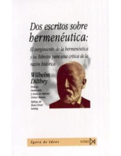 Dos escritos sobre hermenéutica: el surgimiento de la hermenéutica y los esbozos para una crítica de (Nuevo)