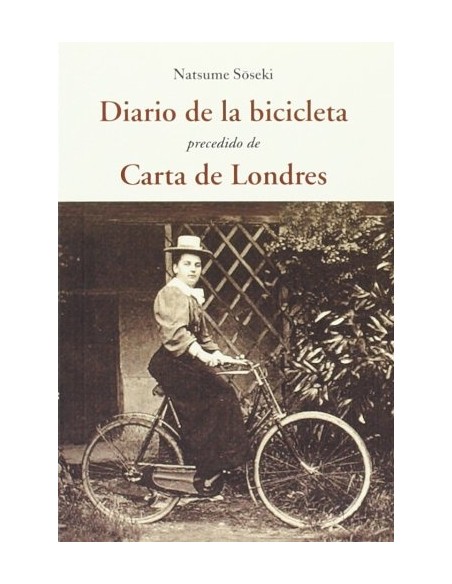 Diario de la bicicleta precedido de Carta de Londres (Usado) Diario de la bicicleta precedido de Carta de Londres (Usado)