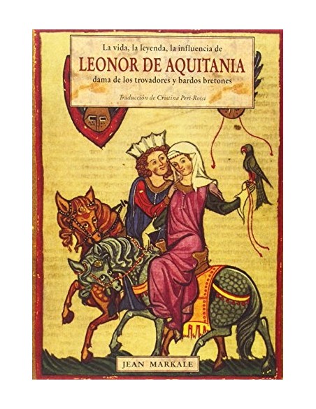 La vida, la leyenda, influencia de Leonor de Aquitania (Nuevo) La vida, la leyenda, influencia de Leonor de Aquitania (Nuevo)