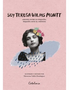 Soy Teresa Wilms Montt (Nuevo)