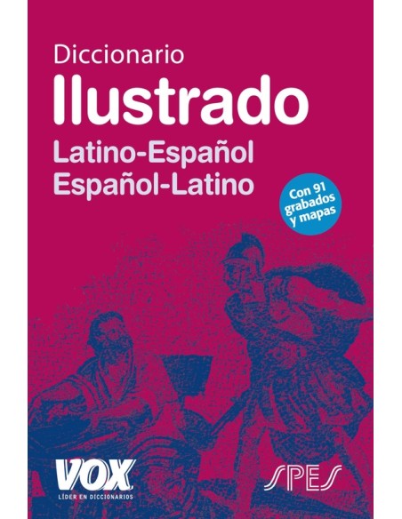 Diccionario ilustrado Latín: Latino-Español/ Español-Latino (Nuevo)