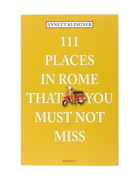 111 places in Rome that you must not miss (Usado)