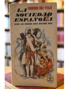 La sociedad española (desde los orígenes hasta nuestros días) (Usado)