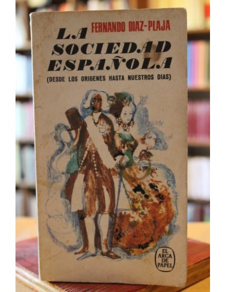 La sociedad española (desde los orígenes hasta nuestros días) (Usado) La sociedad española (desde los orígenes hasta nuestros días) (Usado)
