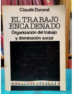 El trabajo encadenado (Usado)