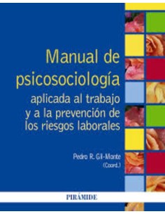 Manual de psicosociología aplicada al trabajo y a la prevención de riesgos laborales (Nuevo)