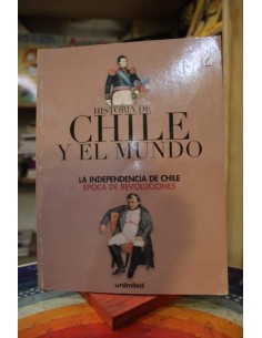 La independencia de Chile. Época de revoluciones (Nuevo)