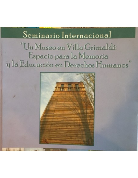 Un museo en Villa Grimaldi: Espacio para la memoria y la educación en derechos humanos (Usado)