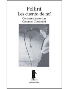 Fellini. Les cuento de mí. Conversaciones con Costanzo Costantini (Nuevo)