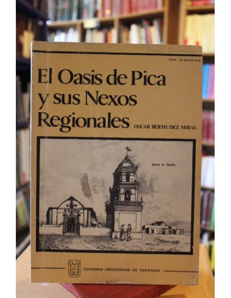 El oasis de Pica y sus nexos regionales (Usado)