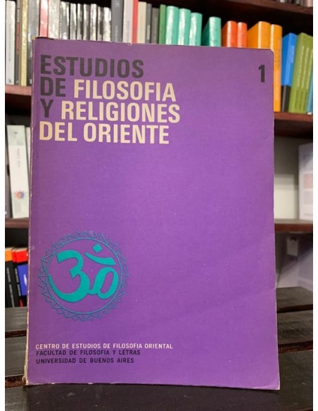 Estudios de la filosofía y religiones de oriente 1 (Usado) Estudios de la filosofía y religiones de oriente 1 (Usado)