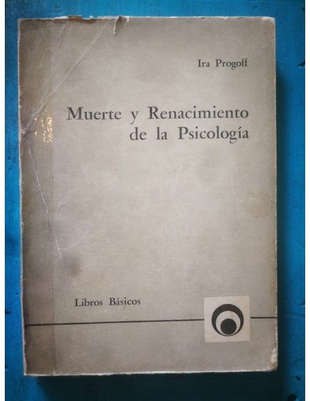 Muerte y renacimiento de la Psicología (Usado) Muerte y renacimiento de la Psicología (Usado)