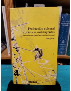 Producción cultural y prácticas instituyentes (Usado)