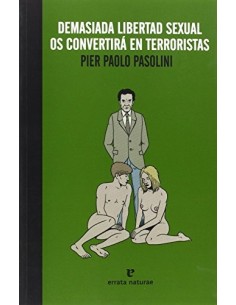 Demasiada libertad sexual os convertirá en terroristas (Usado)