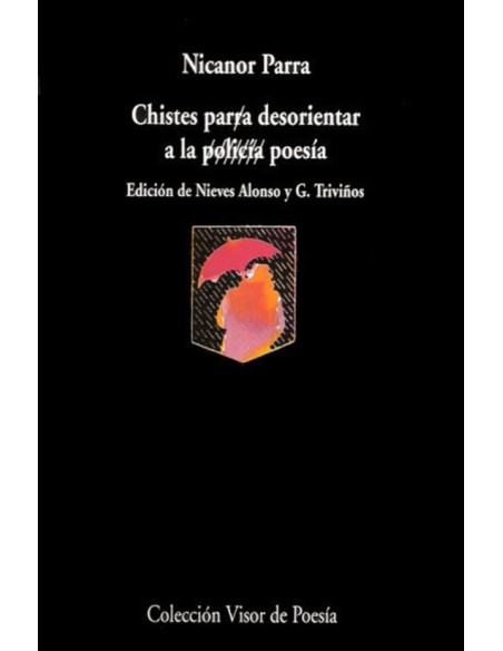 Chistes para desorientar a la (policía) poesía (Nuevo) Chistes para desorientar a la (policía) poesía (Nuevo)