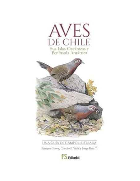 Aves de Chile. Sus islas oceánicas y Península Antártica (Nuevo) Aves de Chile. Sus islas oceánicas y Península Antártica (Nuevo)