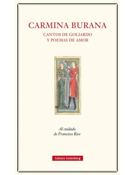Carmina Burana. Cantos de goliardo y poemas de amor (Nuevo) Carmina Burana. Cantos de goliardo y poemas de amor (Nuevo)