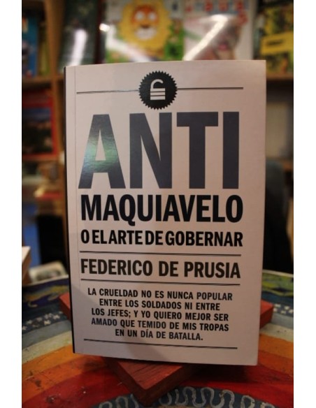 Antimaquiavelo o El arte de gobernar (Nuevo) Antimaquiavelo o El arte de gobernar (Nuevo)