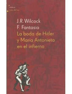 La boda de Hitler y María Antonieta en el infierno (Usado)