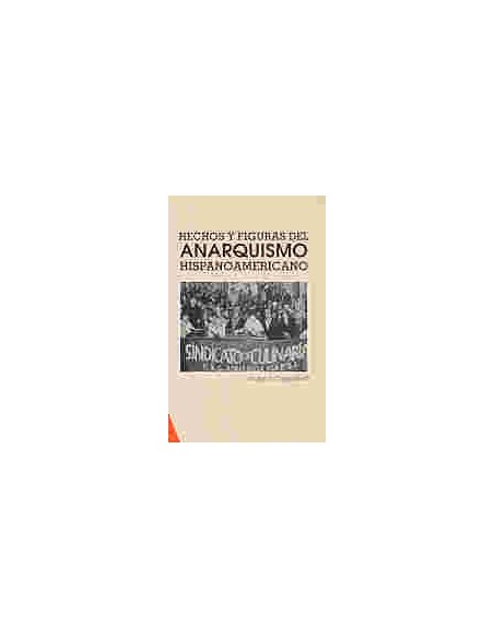 Hechos y figuras del anarquismo hispanoamericano (Usado)
