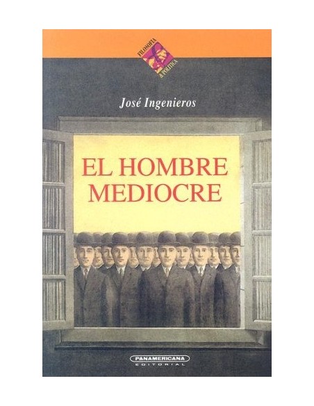 El hombre mediocre (Nuevo) El hombre mediocre (Nuevo)