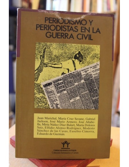 Periodismo y periodistas en la guerra civil (Usado)