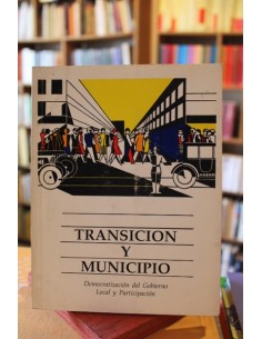 Transición y municipio. Democratización del gobierno local y participación (Usado)