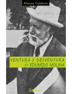 Ventura y desventura de Eduardo Molina (Nuevo)