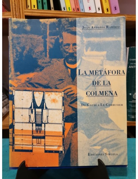 La metáfora de la colmena: De Gaudí a Le Corbusier (Usado) La metáfora de la colmena: De Gaudí a Le Corbusier (Usado)